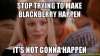 STOP-TRYING-TO-hg9w8f.jpg